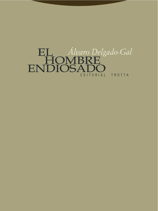 Title details for El hombre endiosado by Álvaro Delgado-Gal - Available